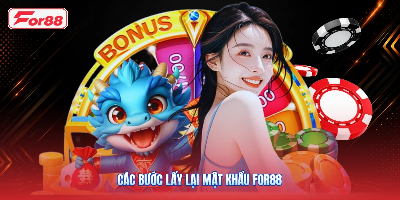 Các bước lấy lại mật khẩu FOR88