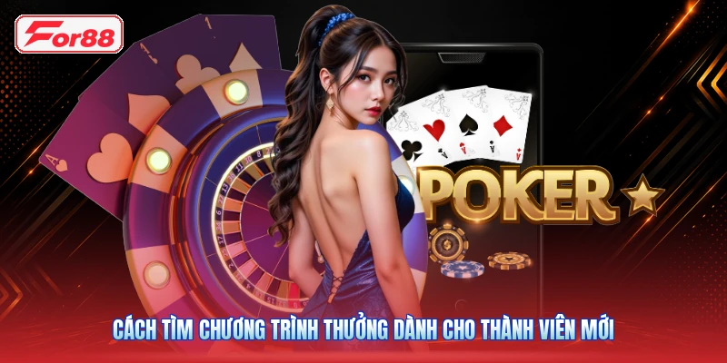 Cách tìm chương trình thưởng dành cho thành viên mới