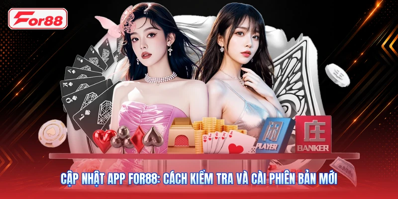 Cập Nhật App FOR88: Cách Kiểm Tra Và Cài Phiên Bản Mới