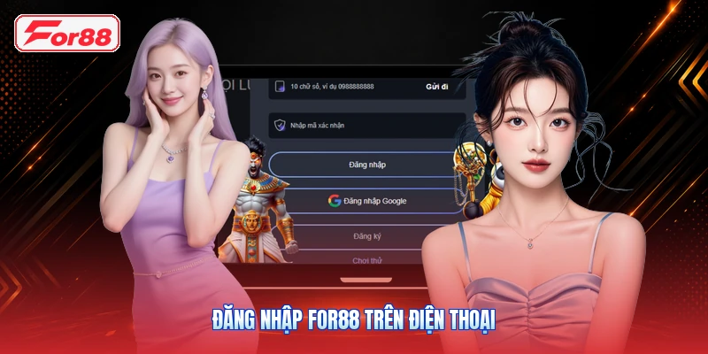 Đăng Nhập FOR88: Cách Truy Cập Tài Khoản Nhanh Và Đúng 3 Đăng Nhập FOR88 Trên Điện Thoại
