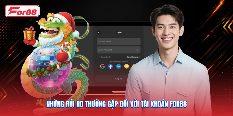 Bảo Mật Tài Khoản FOR88: Kiểm Tra Phiên Đăng Nhập Và Thiết Bị 2 Những rủi ro thường gặp đối với tài khoản FOR88