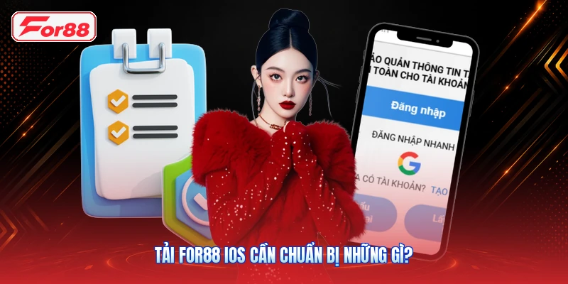 Tải FOR88 iOS cần chuẩn bị những gì?