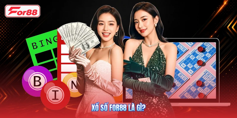 Xổ Số FOR88: Các Loại Hình Và Cách Theo Dõi Kết Quả 2 Xổ số FOR88 là gì?